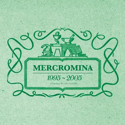 1995 - 2005 - Mercromina