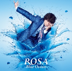 ROSA ~Blue Ocean~