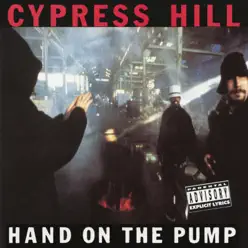 Hand on the Pump - EP - Cypress Hill
