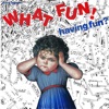 Having Fun? (The Expanded Edition)
