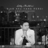 Biar Aku Yang Pergi - Single, 2017