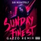 Sunday Finest (Gazzo Remix) - Sir Rosevelt lyrics