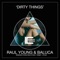 Dirty Things (Rick Dyno Remix) - Baluca & Raul Young lyrics
