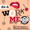 Work Me (FM-3 Remix) - Alta lyrics