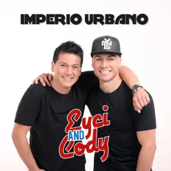 Imperio Urbano - Eyci and Cody