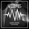 Down Deeper - Single album lyrics, reviews, download
