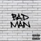 Bad Man - DJ Kas lyrics