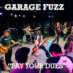 Pay Your Dues - Single - Garage Fuzz Pay Your Dues - Single - Garage Fuzz