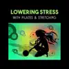 Lowering Stress with Pilates & Stretching – Health Benefits for Keep Calm, Fitness for Relaxation and Better Feeling, Natural Remedies album lyrics, reviews, download