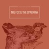 The Fox & the Sparrow - EP