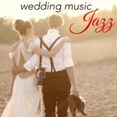 Jazz Wedding Music – Smooth Jazz & Soft Chill Out Music for Wedding Parties artwork