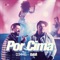 Por Cima (feat. Mc Davi) - DENNIS lyrics