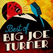 Big Joe Turner - Well All Right