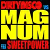 Stream & download Magnum 2017 (Dirtydisco vs. Sweetpower) - Single