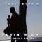 Flyin' High (feat. David P Stevens) - Isaac Byrd Jr. lyrics