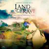 Land of the Brave album lyrics, reviews, download