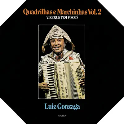 Quadrinhas e Marchinhas, Vol. 2 - Vire Que Tem Forró - Luiz Gonzaga