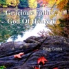 Gracious Father, God of Heaven - Single