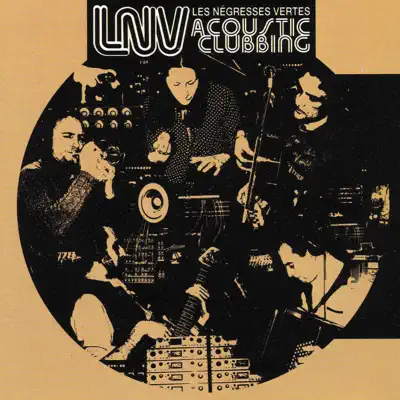 Acoustic Clubbing - Les Negresses Vertes Acoustic Clubbing - Les Negresses Vertes