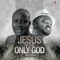 Jesus Na the Only God (feat. Mike Abdul) - Lawrence & De'Covenant lyrics