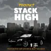 Stack High (feat. San Quinn & Matt Blaque) - Single album lyrics, reviews, download