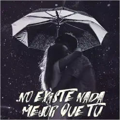 No existe nada mejor que tú - Single - Zoiket No existe nada mejor que tú - Single - Zoiket