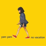 Yam Yam by No Vacation