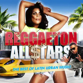 Reggaeton All Stars 2017: The Best of Latin Urban Music by Various Artists album reviews, ratings, credits