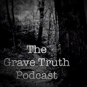 The Grave Truth Podcast podcast