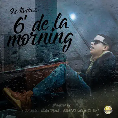 6 de la Morning - Single - J Alvarez