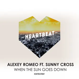 When the Sun Goes Down (Andrey Keyton & Chunkee Remix) by Alexey Romeo & Sunny Cross song reviws