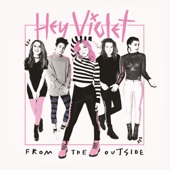 Hey Violet - Break My Heart