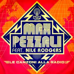 Le canzoni alla radio (feat. Nile Rodgers) [Extended Version] - Single - Max Pezzali