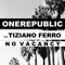 No Vacancy (feat. Tiziano Ferro) - OneRepublic lyrics
