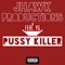 Pussy Killer (feat. YG) - Jhawk Productions lyrics