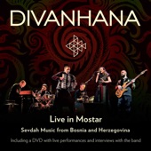 Divanhana Live in Mostar: Sevdah Music from Bosnia & Herzegovina artwork