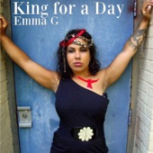 Emma G - King for a Day