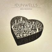 The Dunwells - Show Me Emotion