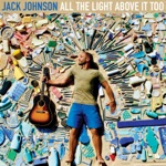 Jack Johnson - You Can’t Control It