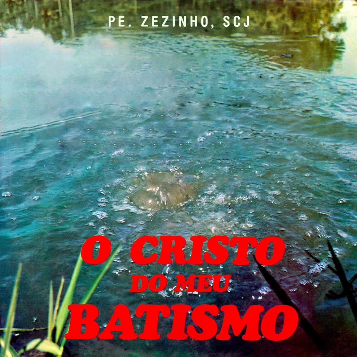 O Cristo do Meu Batismo - EP của Padre Zezinho scj trên Apple Music