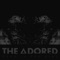 First Degree - The Adored lyrics