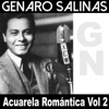 Acuarela Romántica, Vol. 2: Genaro Salinas