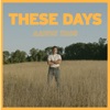 These Days - Single, 2017