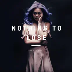 Nothing to Lose - Single - Gaby Borromeo Nothing to Lose - Single - Gaby Borromeo