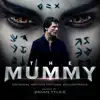 The Mummy (Original Motion Picture Soundtrack) [Deluxe Edition] album lyrics, reviews, download