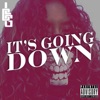 It's Going Down - Single