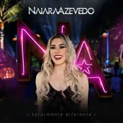 Totalmente Diferente - Naiara Azevedo