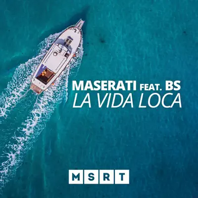 La vida loca (feat. BS) - Single - Maserati