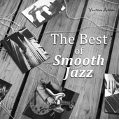 The Best of Smooth Jazz (Piano, Sexy Sax & Guitar Jazz) artwork