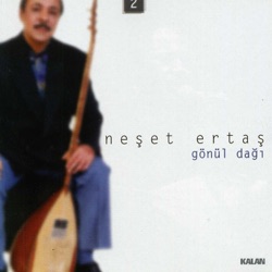 Neşet Ertaş - Gönül Dagi